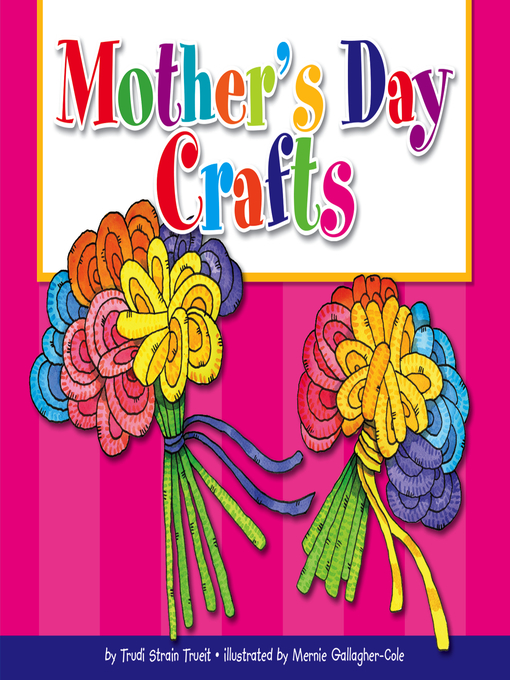 Title details for Mother's Day Crafts by Trudi Strain Trueit - Available